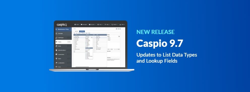 Caspio 9.7 Release: Updates to List Data Types and Lookup Fields