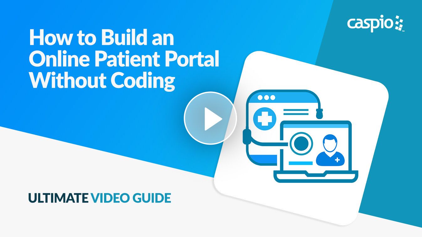 Free Video Guide: Learn to Build a Patient Portal