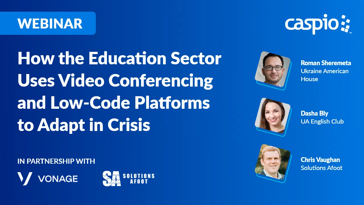 How the Education Sector Uses Video Conferencing and Low-Code Platforms to Adapt in Crisis