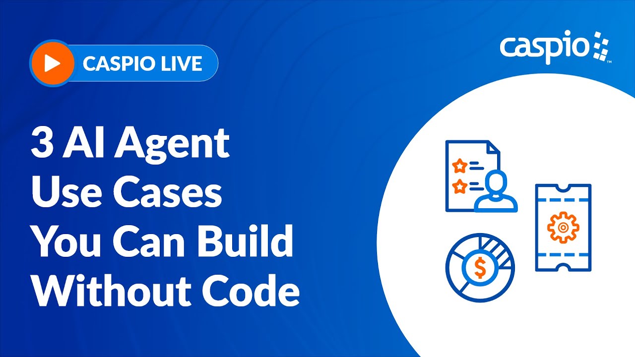 Caspio Live: 3 AI Agent Use Cases You Can Build Without Code