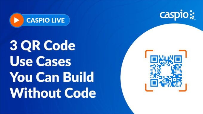 Caspio Live: 3 QR Code Use Cases You Can Build Without Code