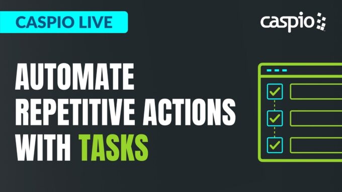Caspio Live: Automate Repetitive Actions With Tasks