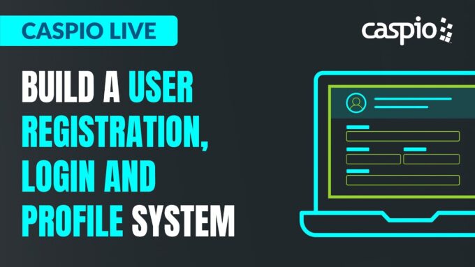 Caspio Live: How to Build a User Registration, Login and Profile System for Your Website