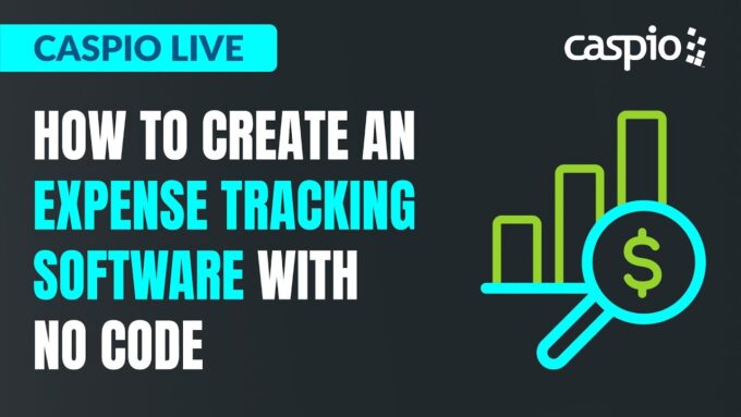 Caspio Live: How to Build an Expense Tracking Software With No Code