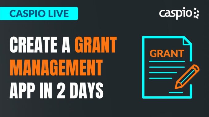 Caspio Live: How to Create a Grant Management Applications in 2 Days
