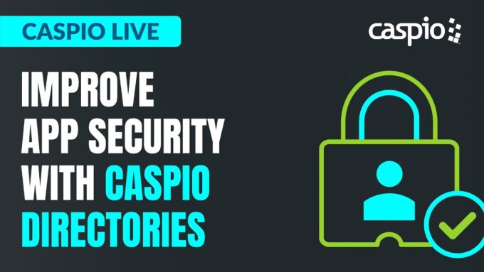 Caspio Live: Improve App Security With Caspio Directories