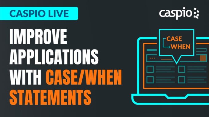 Caspio Live: Improve Applications with Case/When Statements