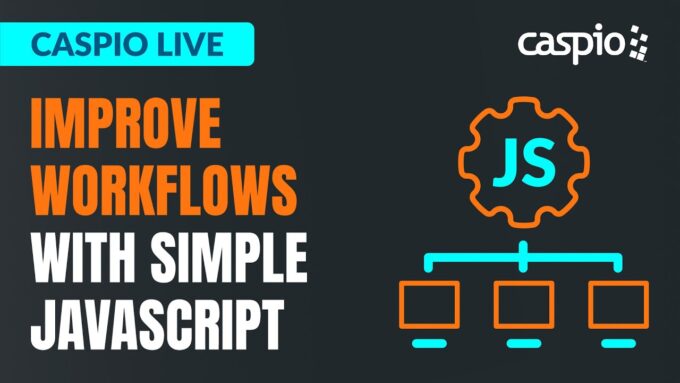 Caspio Live: Improve Workflows With Simple JavaScript