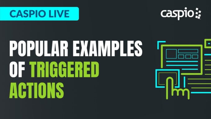 Caspio Live: Popular Examples of Triggered Actions