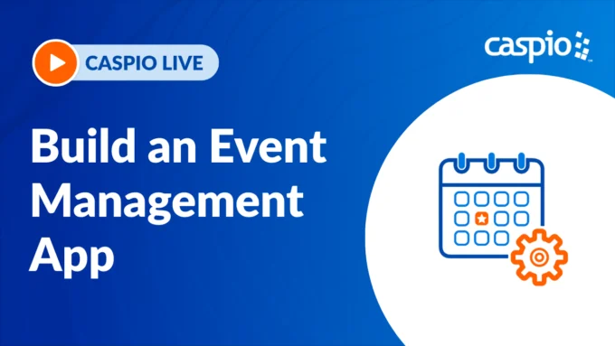Caspio Live: Build an Event Management App