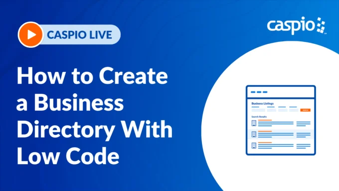 Caspio Live: How to Create a Business Directory With Low Code