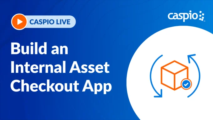 Caspio Live: Build an Internal Asset Checkout App