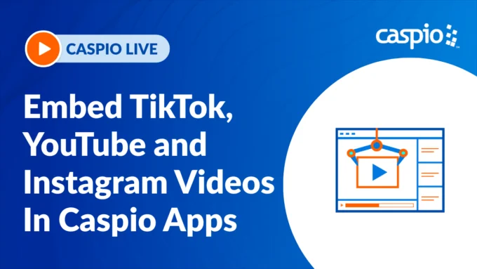 Caspio Live: Embed TikTok, YouTube and Instagram Videos in Caspio Apps