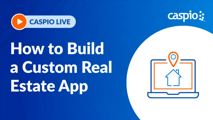 Caspio Live: How to Build a Custom Real Estate App