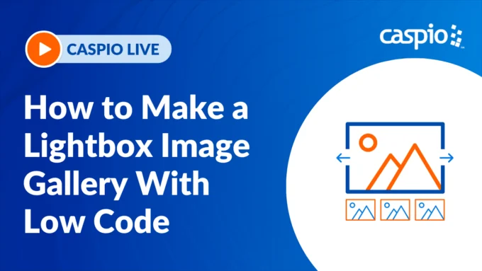 Caspio Live: How to Make a Lightbox Image Gallery With Low Code