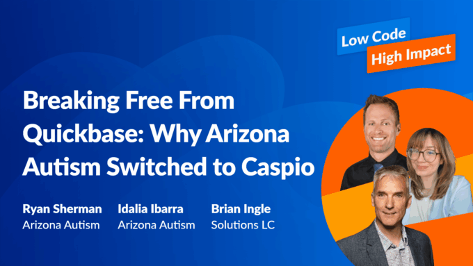 Breaking Free From Quickbase: Why Arizona Autism Switched to Caspio