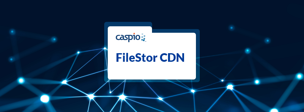 Blog -Tech Tip Improve Your Cloud App Performance with Caspio FileStor CDN - 6-29-16