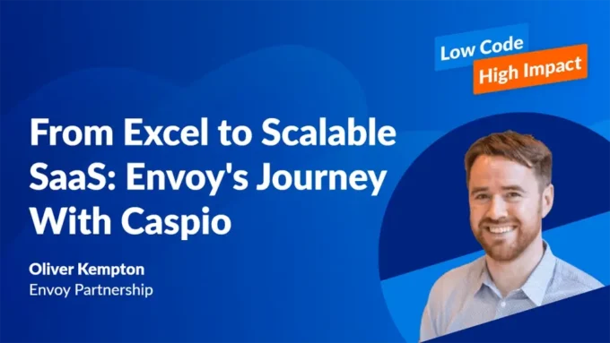 Image of From Excel to Scalable SaaS: Envoy’s Journey with Caspio