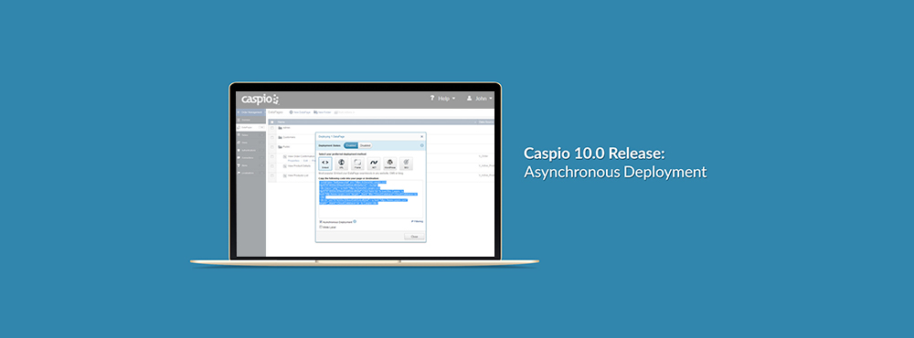 Caspio 10.0 Release: Asynchronous Deployment for Improved Performance