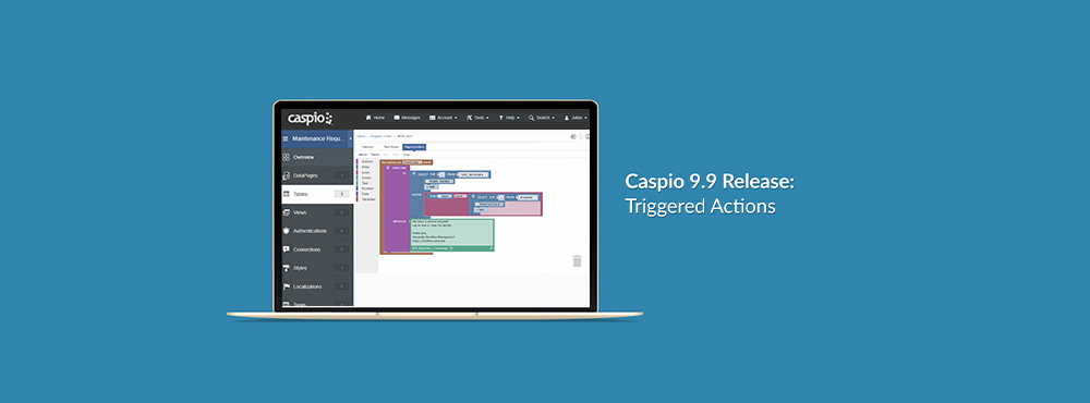 Caspio 9.9 Release: Triggered Actions